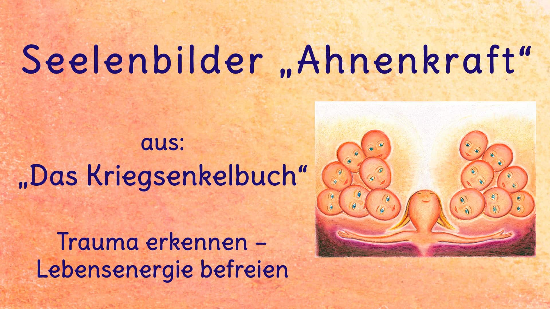 Seelenbilder Ahnenkraft Seelenbilder Ahnenkraft
