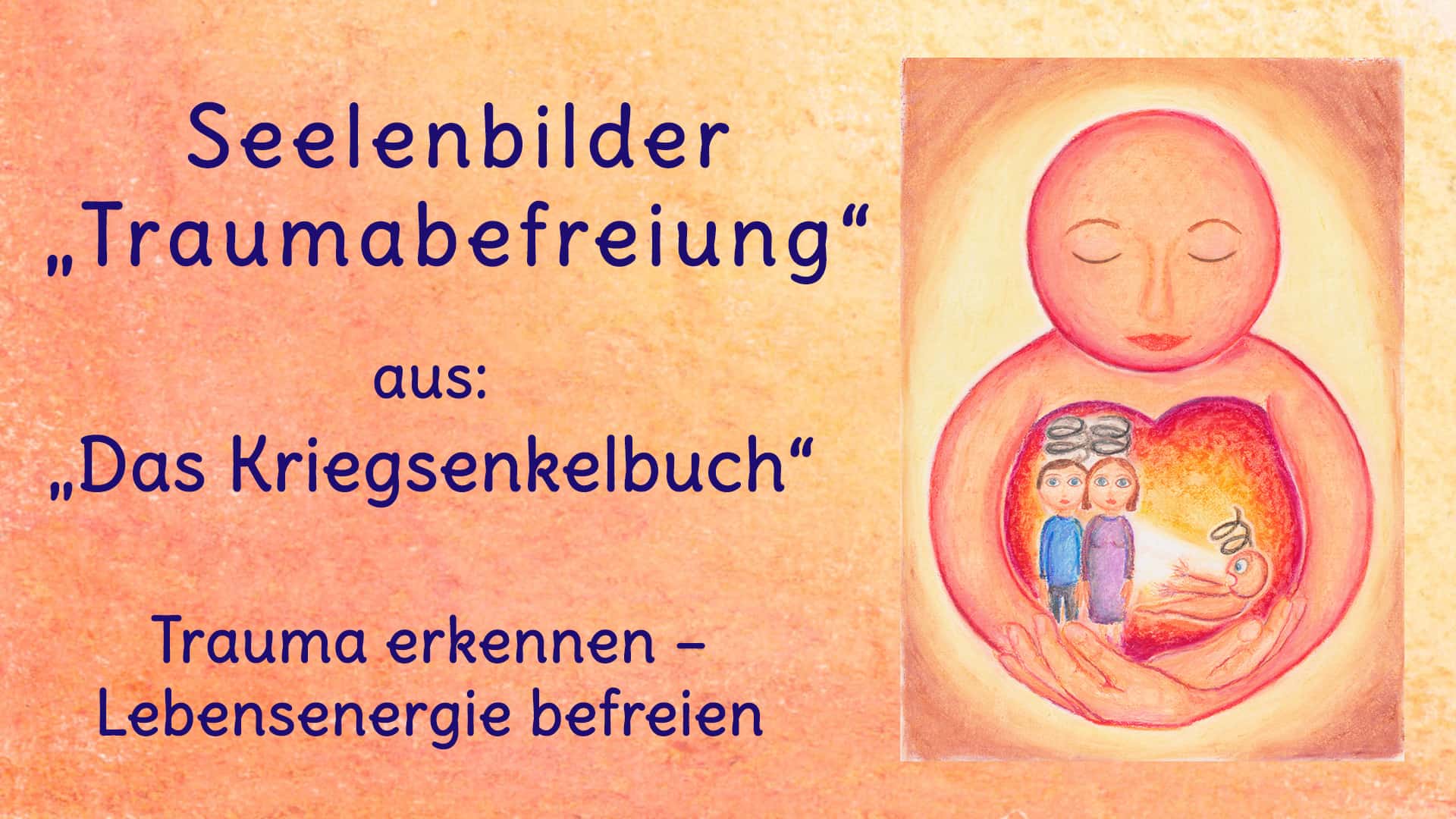 Seelenbilder Traumabefreiung Seelenbilder Traumabefreiung